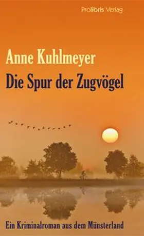 Kuhlmeyer |  Die Spur der Zugvögel | Buch |  Sack Fachmedien
