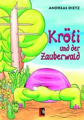 Dietz | Kröti und der Zauberwald | Buch | 978-3-935265-19-5 | www.sack.de