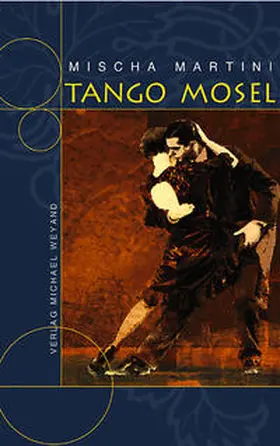 Martini |  Tango Mosel | Buch |  Sack Fachmedien