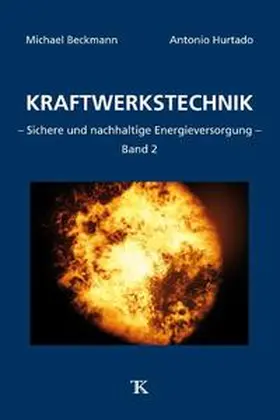 Beckmann / Hurtado |  Kraftwerkstechnik, Band 2 | Buch |  Sack Fachmedien