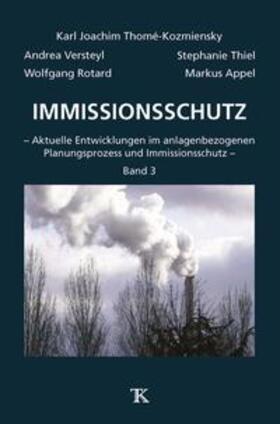 Thomé-Kozmiensky / Versteyl / Thiel | Immissionsschutz, Band 3 | Buch | 978-3-935317-90-0 | sack.de