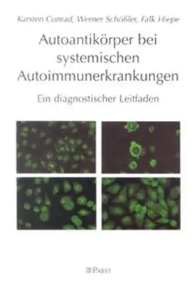 Conrad / Schößler / Schössler |  Autoantikörper bei systemischen Autoimmunerkrankungen | Buch |  Sack Fachmedien