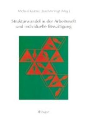 Kastner / Vogt | Strukturwandel in der Arbeitswelt und individuelle Bewältigung | Buch | 978-3-935357-56-2 | sack.de