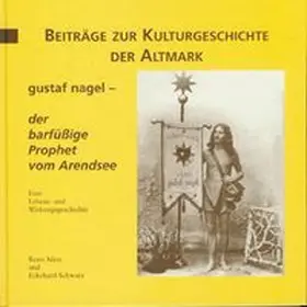 Metz / Schwarz |  Gustaf Nagel - der barfüssige Prophet vom Arendsee | Buch |  Sack Fachmedien