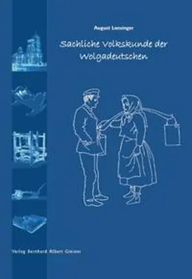 Lonsinger / Herdt / Hanke |  Sachliche Volkskunde der Wolgadeutschen | Buch |  Sack Fachmedien