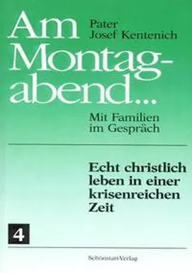 Kentenich |  Am Montagabend... Mit Familien im Gespräch / Am Montagabend... 4 | Buch |  Sack Fachmedien