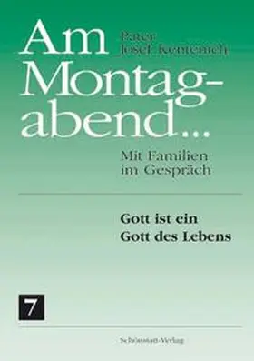 Kentenich |  Am Montagabend... Mit Familien im Gespräch / Am Montagabend... 7 | Buch |  Sack Fachmedien