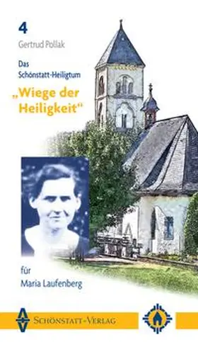 Pollak |  Das Schönstatt-Heiligtum "Wiege der Heiligkeit" für Maria Laufenberg | Buch |  Sack Fachmedien