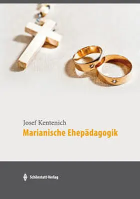 Kentenich / Martin |  Marianische Ehepädagogik | Buch |  Sack Fachmedien