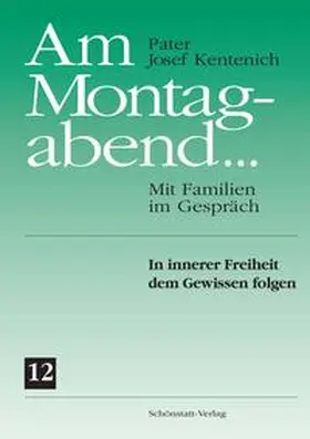 Kentenich |  Am Montagabend... Mit Familien im Gespräch / Am Montagabend... 12 | Buch |  Sack Fachmedien