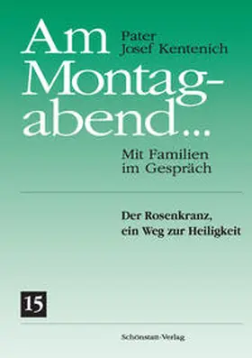 Kentenich |  Am Montagabend... Mit Familien im Gespräch / Am Montagabend ... 15 | Buch |  Sack Fachmedien