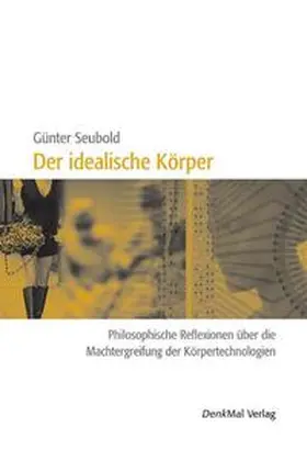 Seubold |  Der idealische Körper | Buch |  Sack Fachmedien