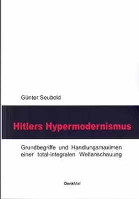 Seubold |  Hitlers Hypermodernismus | Buch |  Sack Fachmedien