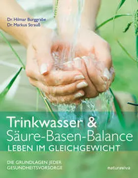 Burggrabe / Strauß |  Trinkwasser & Säure-Basen-Balance - Leben im Gleichgewicht | Buch |  Sack Fachmedien