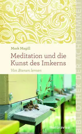 Magill |  Meditation und die Kunst des Imkerns | Buch |  Sack Fachmedien
