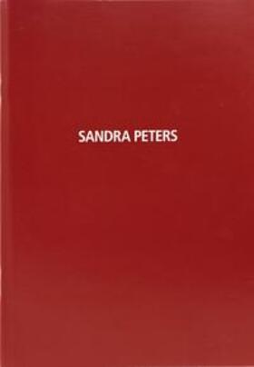 Kunstverein Ruhr / Friese / Peters | Sandra Peters | Buch | 978-3-935420-14-3 | sack.de