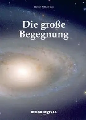 Speer | DIE GROSSE BEGEGNUNG: Befreiung von der Dunkelheit | Buch | 978-3-935422-66-6 | www.sack.de