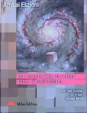 Etzioni |  Der dritte Weg zu einer guten Gesellschaft | Buch |  Sack Fachmedien