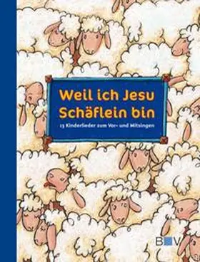 Weil ich Jesu Schäflein bin | Buch | 978-3-935452-85-4 | www.sack.de