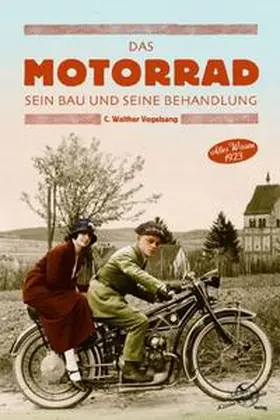 Vogelsang |  Das Motorrad sein Bau und seine Behandlung | Buch |  Sack Fachmedien