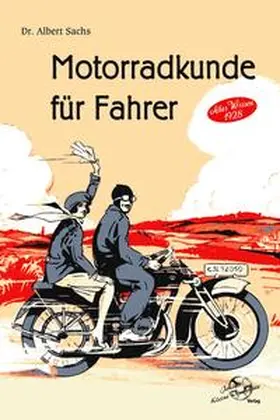 Dr. Sachs / Kleine Vennekate |  Motorradkunde für Fahrer | Buch |  Sack Fachmedien