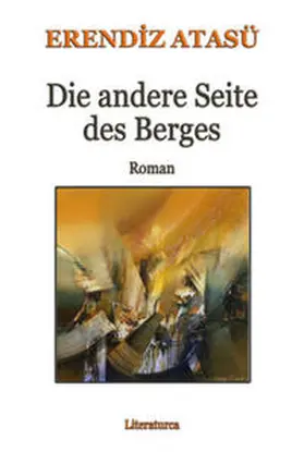 Atasü |  Die andere Seite des Berges | Buch |  Sack Fachmedien