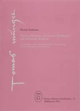 Kaufmann / Thomas-Müntzer-Gesellschaft e.V. |  Thomas Müntzer, "Zwickauer Propheten" und sächsische Radikale | Buch |  Sack Fachmedien