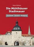 Bühner |  Die Mühlhäuser Stadtmauer | Buch |  Sack Fachmedien