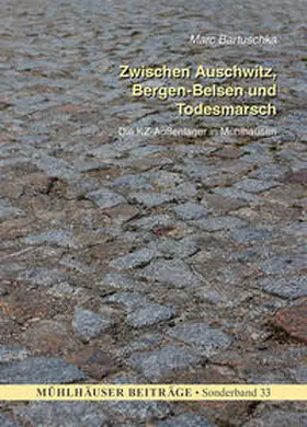 Bartuschka |  Zwischen Auschwitz, Bergen-Belsen und Todesmarsch | Buch |  Sack Fachmedien