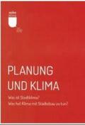 Pape / Shahed / Stollmann |  Planung und Klima    Was ist Stadtklima? Was hat Klima mit Städtebau zu tun? | Buch |  Sack Fachmedien