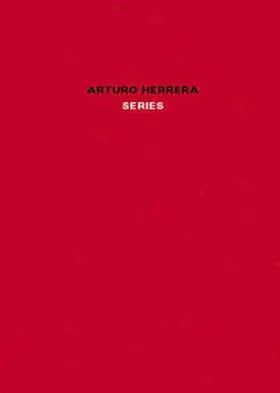 Herrera |  Arturo Herrera: Series | Buch |  Sack Fachmedien