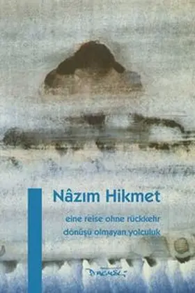 Hikmet |  Eine Reise ohne Rückkehr | Buch |  Sack Fachmedien