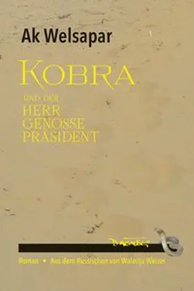 Welsapar |  Kobra und der Herr Genosse Präsident | Buch |  Sack Fachmedien