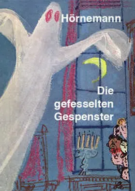 Hörnemann |  Die gefesselten Gespenster | Buch |  Sack Fachmedien