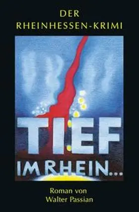 Passian |  Tief im Rhein... | Buch |  Sack Fachmedien