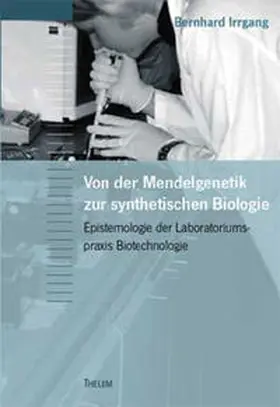 Irrgang |  Von der Mendelgenetik zur Synthetischen Biologie | Buch |  Sack Fachmedien