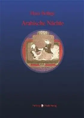 Bethge / Berlinghof |  Nachdichtungen orientalischer Lyrik / Arabische Nächte | Buch |  Sack Fachmedien