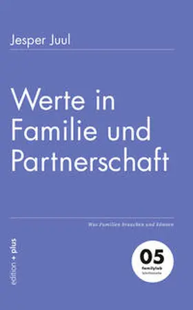 Juul / Voelchert | Werte in Familie und Partnerschaft | Buch | 978-3-935758-05-5 | www.sack.de