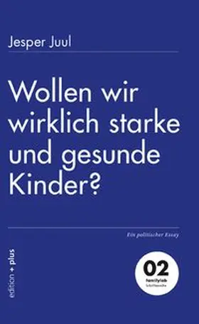Voelchert / Juul |  Wollen wir wirklich starke und gesunde Kinder? | eBook | Sack Fachmedien