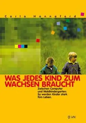 Hannaford |  Was jedes Kind zum Wachsen braucht | Buch |  Sack Fachmedien