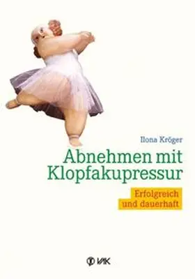Kröger |  Abnehmen mit Klopfakupressur | Buch |  Sack Fachmedien