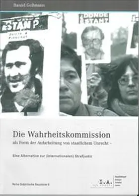 Gollmann / Kenkmann / Spieker |  Die Wahrheitskommission als Form der Aufarbeitung von staatlichem Unrecht | Buch |  Sack Fachmedien