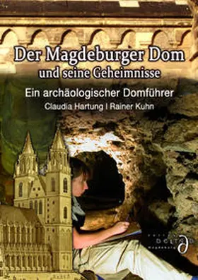 Kuhn / Hartung |  Der Magdeburger Dom und seine Geheimnisse | Buch |  Sack Fachmedien