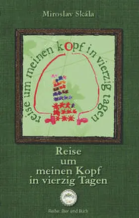 Skala / Skála |  Reise um meinen Kopf in vierzig Tagen | Buch |  Sack Fachmedien