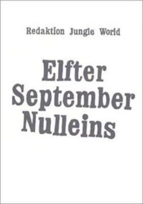 Redaktion Jungle World |  Elfter September Nulleins | Buch |  Sack Fachmedien