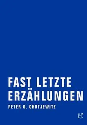 Chotjewitz |  Fast letzte Erzählungen | Buch |  Sack Fachmedien
