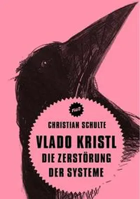 Schulte / Aurich / Jacobsen |  Vlado Kristl. Die Zerstörung der Systeme | Buch |  Sack Fachmedien