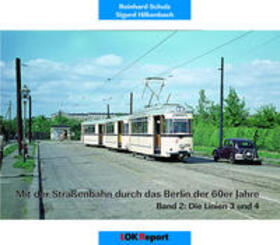 Schulz / Hilkenbach |  Mit der Straßenbahn durch das Berlin der 60er Jahre | Buch |  Sack Fachmedien