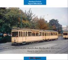 Schulz / Hilkenbach |  Mit der Straßenbahn durch das Berlin der 60er Jahre | Buch |  Sack Fachmedien