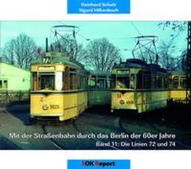 Schulz / Hilkenbach |  Mit der Straßenbahn durch das Berlin der 60er Jahre | Buch |  Sack Fachmedien